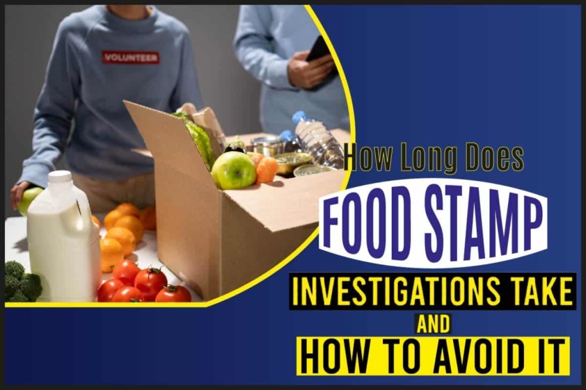 How Long Does Food Stamp Investigations Take And How To Avoid It Red