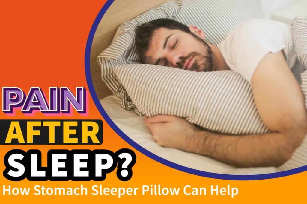 How Stomach Sleeper Pillow Can Help