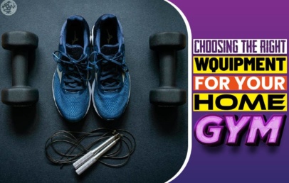 Choosing The Right Equipment For Your Home Gym