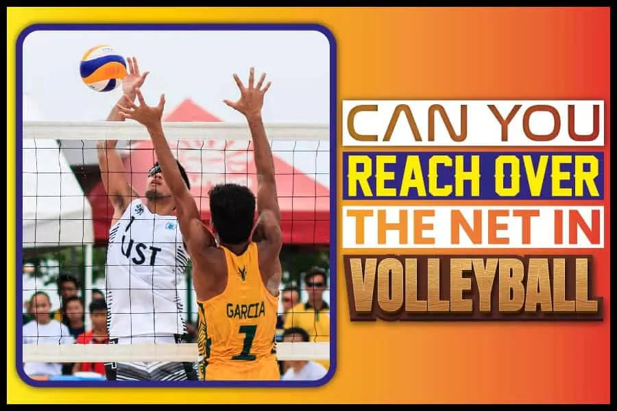 Can You Reach Over The Net In Volleyball Red Lasso