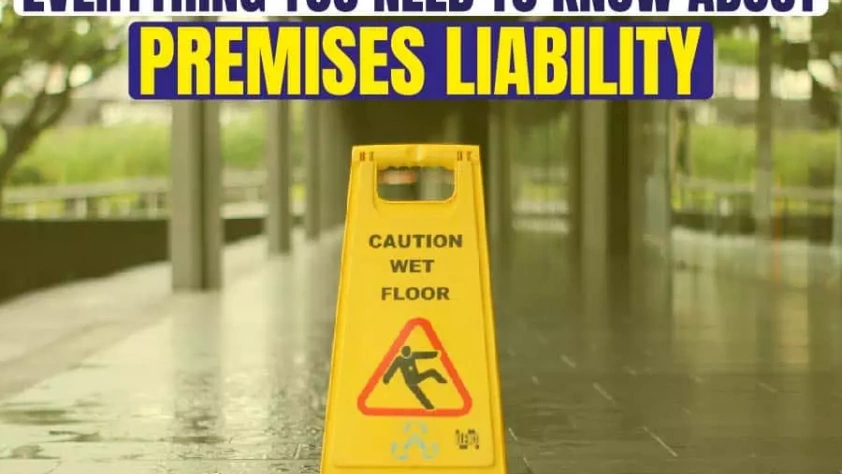Everything You Need To Know About Premises Liability