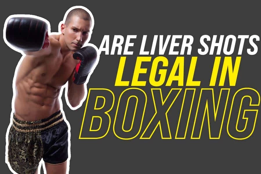 Are Liver Shots Legal In Boxing
