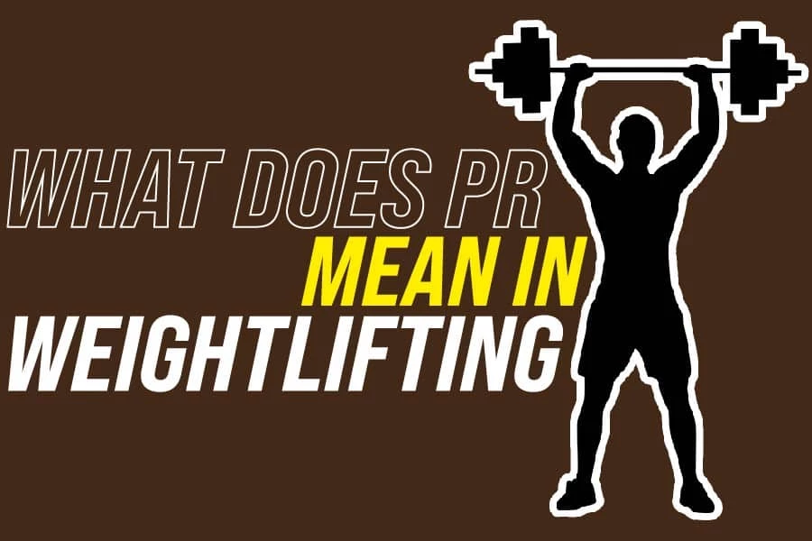 What Does PR Mean In Weight Lifting