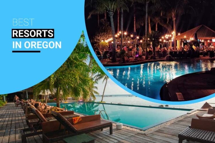 The Best Resorts In Oregon