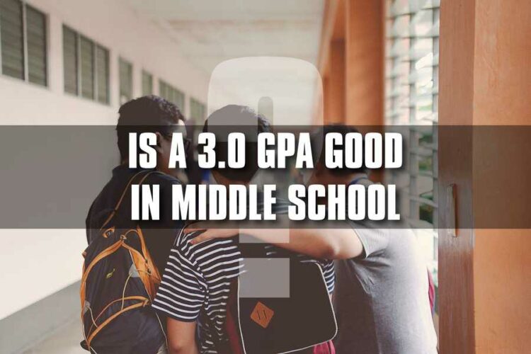 Is A 3.0 Gpa Good In Middle School