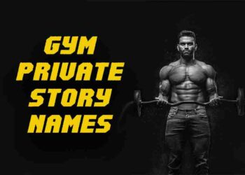 Gym Private Story Names