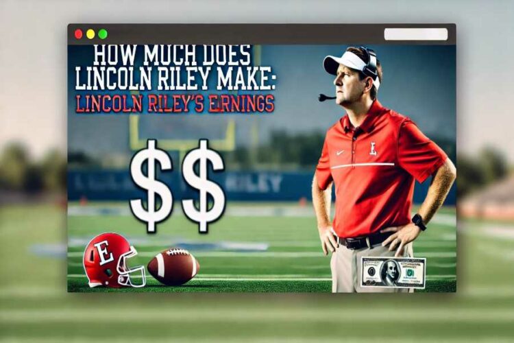 How Much Does Lincoln Riley Make: Lincoln Riley's Earnings